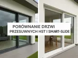 Porównanie drzwi przesuwnych HST i Smart-Slide. Dwa nowoczesne domy z dużymi przeszkleniami, ukazujące różne modele okien.