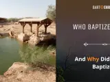 The Jordan River baptismal site, where John the Baptist, who baptized Jesus, ministered.