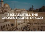 The Western Wall in Jerusalem, with text asking "Is Israel God's Chosen People.