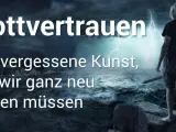 Mann mit Schwert steht im Sturm. Der Text "Gottvertrauen: Die vergessene Kunst, die wir ganz neu lernen müssen" erinnert an Psalm 20.