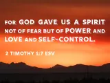 Sunset over mountains with text: "For God gave us a spirit not of fear but of power and love and self-control. 2 Timothy 1:7 ESV.