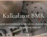 Kalkulator BMR pomoże Ci obliczyć, ile kalorii powinien jeść mężczyzna, by osiągnąć swój cel.