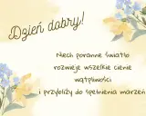 Ilustracja z napisem "Dzień dobry!" i cytatem, ozdobiona akwarelowymi kwiatami.