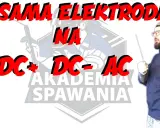 Biegunowość w spawaniu DC: Kiedy plus, kiedy minus?