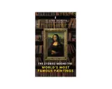 Book cover featuring the Mona Lisa, highlighting stories behind famous paintings by celebrity artists.
