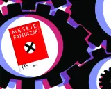 Czerwona okładka książki "Męskie fantazje" z symbolem krzyża w okręgu, otoczona przez czarne koła zębate z kolorowymi wstawkami. To nie jest zwykła inwektywa, to prowokacja.
