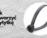 Jak otworzyć trytytkę? Na zdjęciu czarna trytytka w białym okręgu, obok tekst z pytaniem.