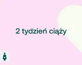 2 tydzień ciąży. Malutkie serduszko zaczyna bić, a dziecko rośnie w brzuchu.