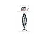 Il tonno pinna rossa, "Anatomia di un valore", un'opera di Leonardo Delle Vigne.