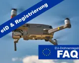 Drohne im Flug, blauer Himmel. Blaue Banderole mit "eID & Registrierung". Unten EU-Flagge und "EU-Drohnenregeln FAQ". Hier erfährst du, ob und wie muss man drohnen anmelden.