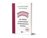 Książka "Domykanie sprzedaży" Matthew Dixona i Teda McKenny. Poznaj skuteczne techniki zamykania sprzedaży i pokonaj niezdecydowanie klientów.