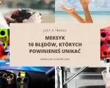 Meksyk: 10 błędów, których nie robić w Meksyku. Unikaj picia wody z kranu i niebezpiecznej jazdy.