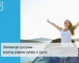 Kobieta z rękami w górze na tle krajobrazu, z tekstem "Sentencje życiowe - poznaj piękne cytaty o życiu".