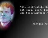 Porträt von Hartmut Rosa mit Zitat: "Die entfremdete Welt ist kalt, leer, bleich und bedeutungslos.