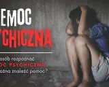 Znęcanie psychiczne w rodzinie? Gdzie szukać pomocy i jak się bronić