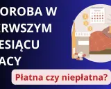Chorobowe dla nowego pracownika: L4 przed 30 dniami? Sprawdź wyjątki!