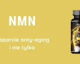 NMN - co to jest? Wsparcie anty-aging i nie tylko. Na zdjęciu buteleczka suplementu NMN.