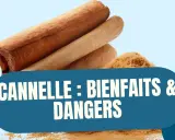 Bâtonnets et poudre de cannelle, avec le texte "Cannelle : bienfaits & dangers". Attention aux dangers de la cannelle.