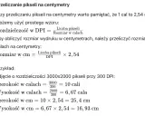 Obliczenia ile dpi do druku. Wzory na przeliczanie pikseli na centymetry i przykładowe wyliczenia rozmiaru wydruku.