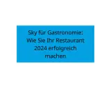Sky für Gastronomie: Kosten, Pakete & Umsatzsteigerung