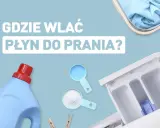 Gdzie wlać płyn do prania? Butelka, miarki z proszkiem i płynem oraz szuflada pralki pokazują, jak prawidłowo dozować środki piorące.