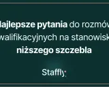 Pytania na rozmowie kwalifikacyjnej: Odkryj potencjał kandydata