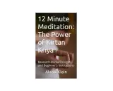 Omslag för "12 Minute Meditation: The Power of Kirtan Kriya" av Alan L Klein, med en hand i meditationsställning.