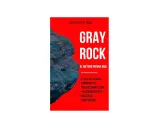 Portada del libro "Gray Rock: El método piedra gris", que enseña a interactuar con narcisistas de forma segura.