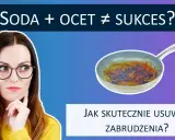 Płyn z sody i octu: przepis, sekrety i czego NIE czyścić!