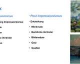 Index mit Impressionismus und Post-Impressionismus. Die Merkmale beider Kunstrichtungen werden beleuchtet, ergänzt durch Bilder von Seerosen und einer Mondnacht.