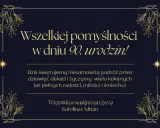 Eleganckie życzenia na 90 urodziny z ozdobnymi ramkami i tekstem: "Wszelkiej pomyślności w dniu 90. urodzin! Dziś świętujemy niesamowitą podróż przez dziewięć dekad i życzymy wielu kolejnych lat pełnych radości, miłości i śmiechu! Wszystkiego najlepsze...