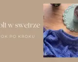 Dekolt w swetrze na drutach: Jak zrobić idealny? Poradnik krok po kroku