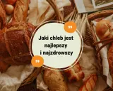 Różnorodne pieczywo w koszykach. Tekst: "Jaki chleb jest najlepszy i najzdrowszy". Szukasz odpowiedzi, jaki chleb jest najbardziej dietetyczny?