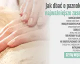 Zadbaj o dłonie i paznokcie: nawilżaj, unikaj metalowych pilników, rób przerwy od lakieru i nie obgryzaj paznokci i skórek.