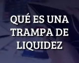 Mano vacía sosteniendo una billetera abierta, con texto que pregunta "¿Qué es una trampa de la liquidez?".