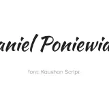 Nataniel Poniewiarski w czcionce Kaushan Script. Idealna, gdy zastanawiasz się, jaka czcionka do pism.