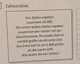 Aufgabe 7: Zahlenrätsel für den Eignungstest Gymnasium 5. Klasse. Vier Zahlen ergeben 20.000. Finde die Zahlen!