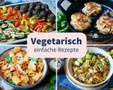 Vier Bilder mit leckeren, schnelle vegetarische gerichte: Ofengemüse, Bratlinge, Pasta und Quinoa-Bowl.