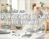 12 sposobów na obniżenie raty kredytu. Zrelaksowana osoba cieszy się wolnością finansową. Sprawdź to!