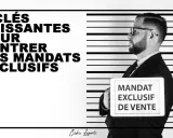 6 clés pour réussir à vendre après un mandat exclusif. Un homme tient une tablette "Mandat Exclusif de Vente" devant un fond de portrait-robot.