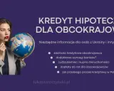 Kobieta z globusem zastanawia się nad kredytem hipotecznym dla obcokrajowca. Informacje o zdolności kredytowej i wymogach bankowych.