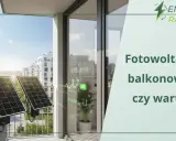 Fotowoltaika balkonowa plug and play na tle nowoczesnych budynków. Czy warto zainwestować w takie rozwiązanie?
