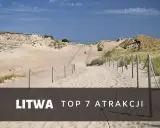 Piaszczyste wydmy na Litwie, idealne na spacer. Zobacz, co warto zobaczyć na Litwie, w tym te niezwykłe krajobrazy!