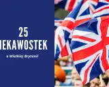 25 ciekawostek o Wielkiej Brytanii. Flagi Wielkiej Brytanii na tle tłumu.