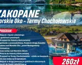 Wycieczka do Zakopanego: Morskie Oko i Termy Chochołowskie. Przejście malowniczą drogą nad Morskie Oko, relaks w termach. Cena 260 zł.