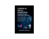 Copertina libro "Canva AI per la Didattica": guida pratica per docenti con icone di un cervello stilizzato, libro aperto e classe.