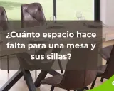 Mesa de comedor con sillas de cuero marrón. ¿Cuánto espacio hace falta para una mesa y sus sillas?