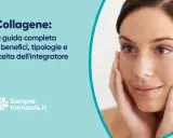 Scopri a cosa serve il collagene viso: guida completa ai benefici, tipologie e scelta dell'integratore per una pelle radiosa.