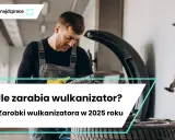 Zarobki wulkanizatora w Polsce: Ile naprawdę zarobisz na etacie i we własnej firmie?