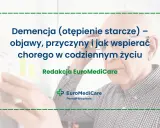 Starszy mężczyzna z okularami, tekst o demencji (otępieniu starczym), objawach i wsparciu chorego.